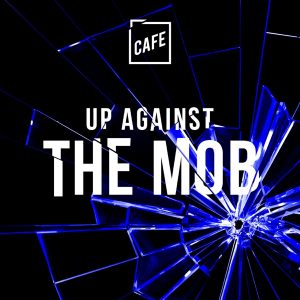 Up Against The Mob