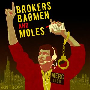 Brokers, Bagmen, & Moles