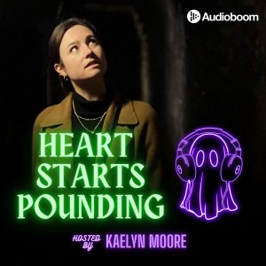 Heart Starts Pounding: Horrors, Hauntings, and Mysteries