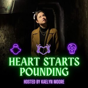 Heart Starts Pounding: Horrors, Hauntings, and Mysteries podcast
