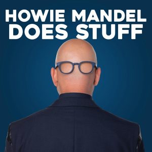 Howie Mandel Does Stuff Podcast
