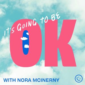 It's Going To Be OK