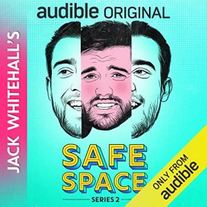 Jack Whitehall's Safe Space (Series 2) podcast