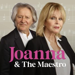 Joanna Lumley &amp; The Maestro