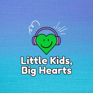 Little Kids, Big Hearts