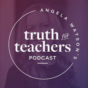 Angela Watson's Truth for Teachers