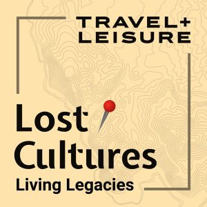 Lost Cultures: Living Legacies podcast