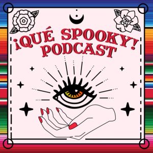 ¡Qué Spooky! Podcast
