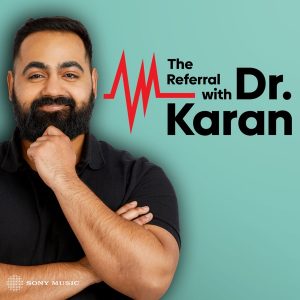 The Referral with Dr. Karan