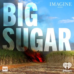 Big Sugar podcast
