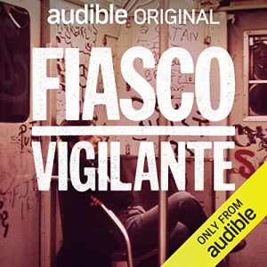 Fiasco: Vigilante Podcast