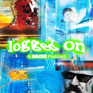Logged On – A Dazed Podcast