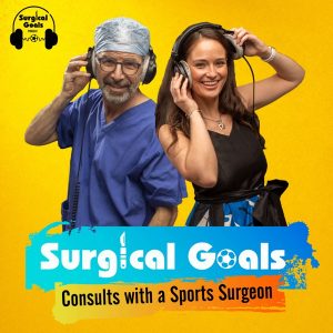 Surgical Goals - sports injuries podcast