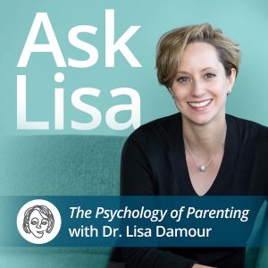 Ask Lisa: The Psychology of Parenting