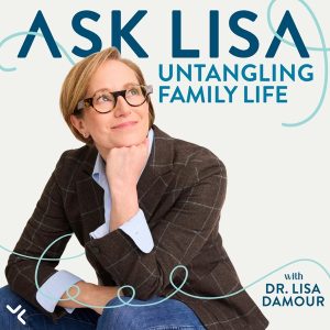 Ask Lisa: The Psychology of Parenting