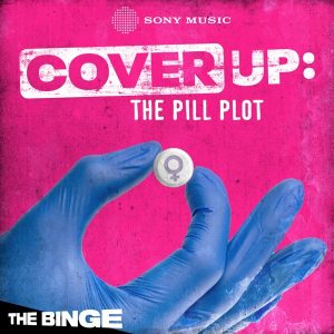 Cover Up: The Pill Plot