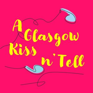 Glasgow Kiss n' Tell