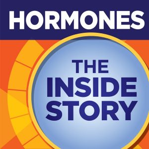 Hormones: The Inside Story