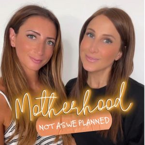 Motherhood: Not As We Planned podcast