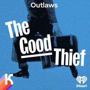 OUTLAWS: The Good Thief podcast