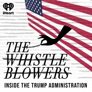 The Whistleblowers: Inside the Trump Administration