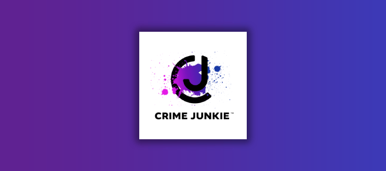 12 Best Crime Junkie episodes to get hooked on true crime
