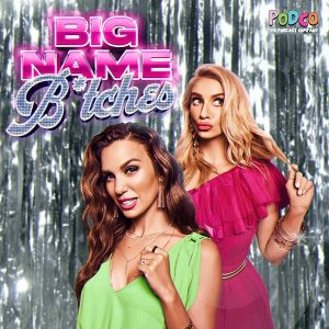 Big Name Bitches podcast