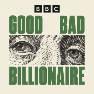 Good Bad Billionaire podcast