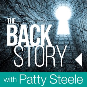 The Backstory with Patty Steele