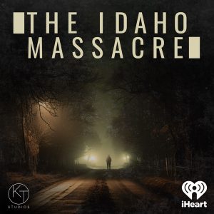 The Idaho Massacre podcast