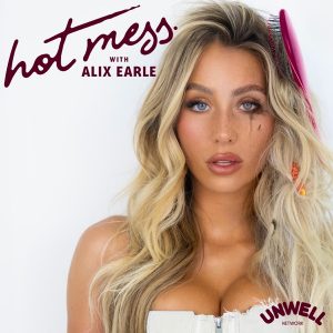 Hot Mess with Alix Earle podcast