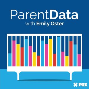 ParentData with Emily Oster podcast