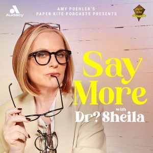 Say More with Dr? Sheila podcast