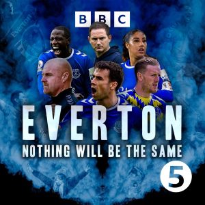 Everton: Nothing Will Be The Same