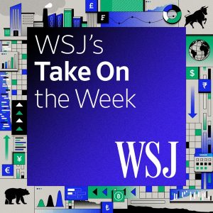 WSJ's Take On the Week