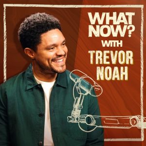 What Now? with Trevor Noah