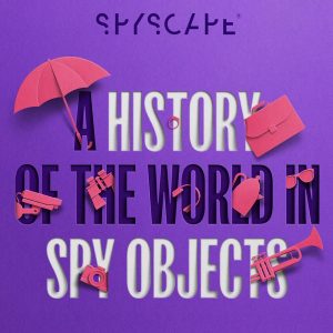 A History of the World in Spy Objects