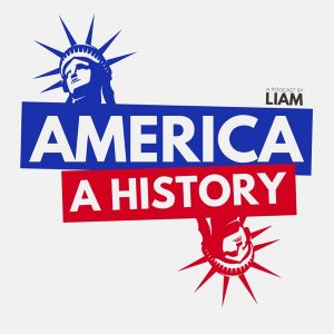 America: A History Podcast