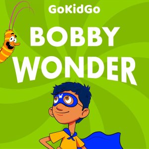 Bobby Wonder: Superhero Adventure Stories for Kids