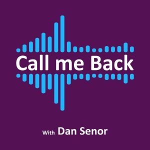 Call Me Back - with Dan Senor