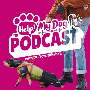 Help! My Dog: The Podcast. Dog Behaviour & Training Strategies that Work!
