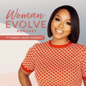 Woman Evolve with Sarah Jakes Roberts