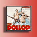 These are the best Dollop episodes for your next long drive