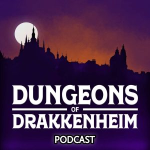Dungeons of Drakkenheim podcast