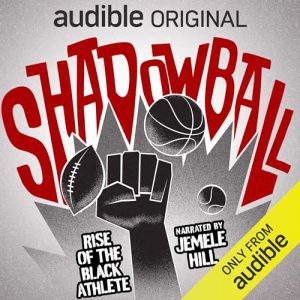 Shadowball: Rise of the Black Athlete