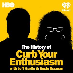 The History Of Curb Your Enthusiasm With Jeff Garlin &amp; Susie Essman