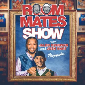 Roommates Show with Jalen Brunson &amp; Josh Hart