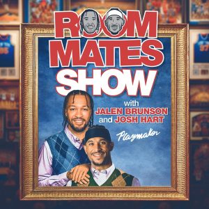 Roommates Show with Jalen Brunson &amp; Josh Hart