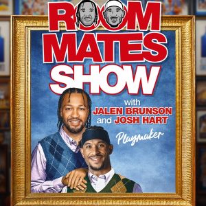 Roommates Show with Jalen Brunson &amp; Josh Hart
