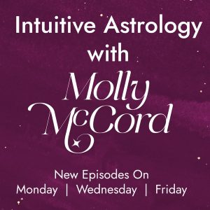 Intuitive Astrology  with Molly McCord